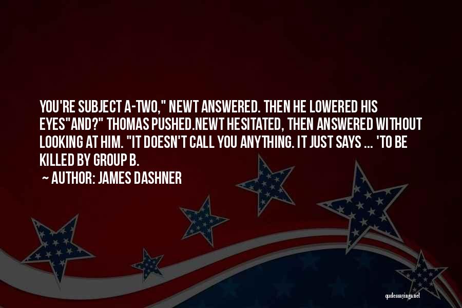 Maze Runner Book Quotes By James Dashner