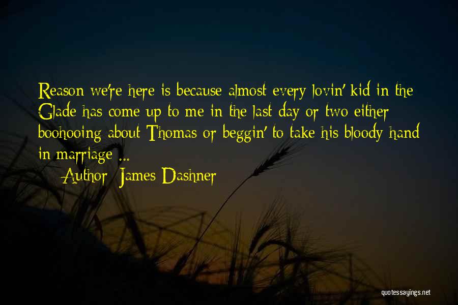 Maze Runner Glade Quotes By James Dashner