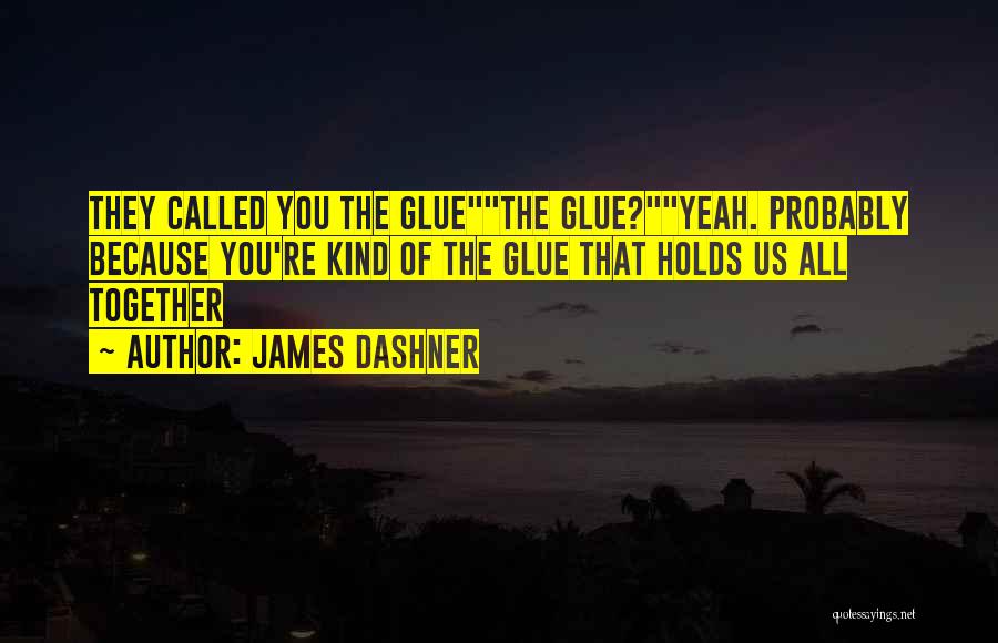 Maze Runner James Dashner Quotes By James Dashner