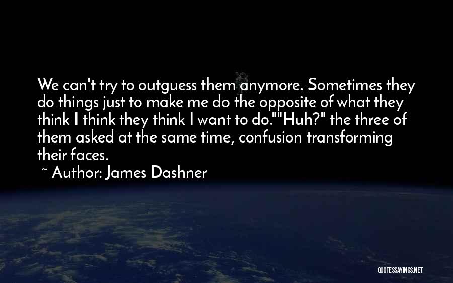 Maze Runner James Dashner Quotes By James Dashner