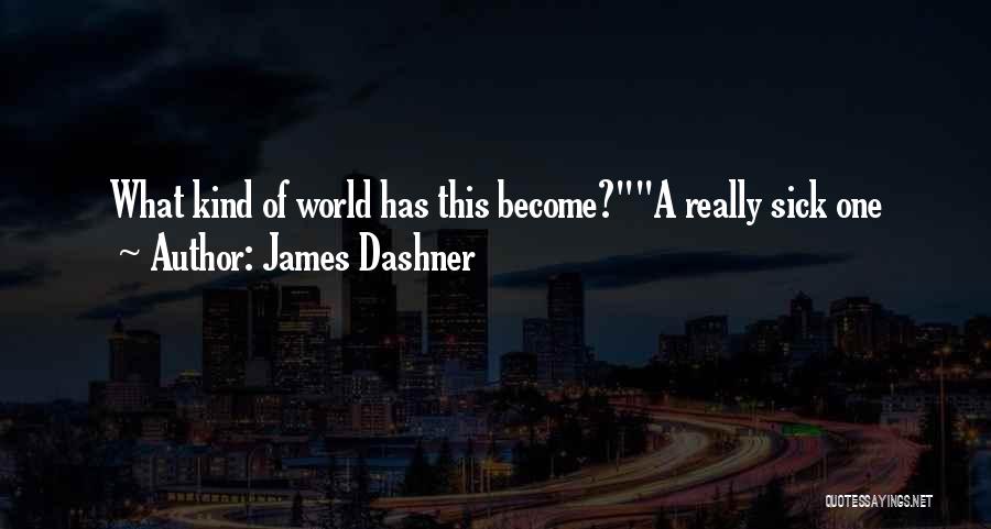 Maze Runner James Dashner Quotes By James Dashner