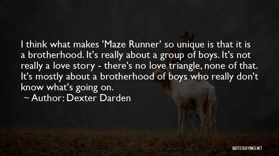 Maze Runner Maze Quotes By Dexter Darden