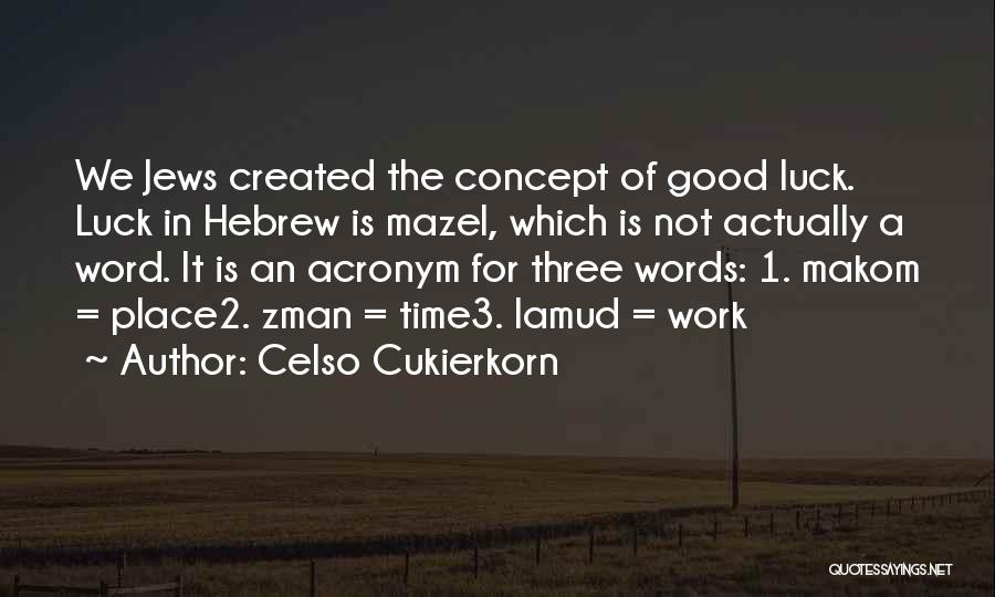 Mazel J Quotes By Celso Cukierkorn