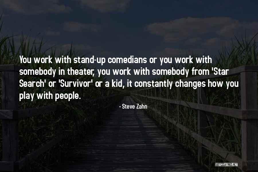 Mazell Robertson Quotes By Steve Zahn