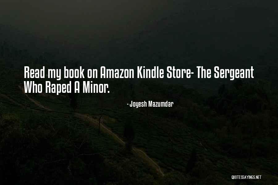 Mazumdar Quotes By Joyesh Mazumdar Mazumdar Quotes By Joyesh Mazumdar