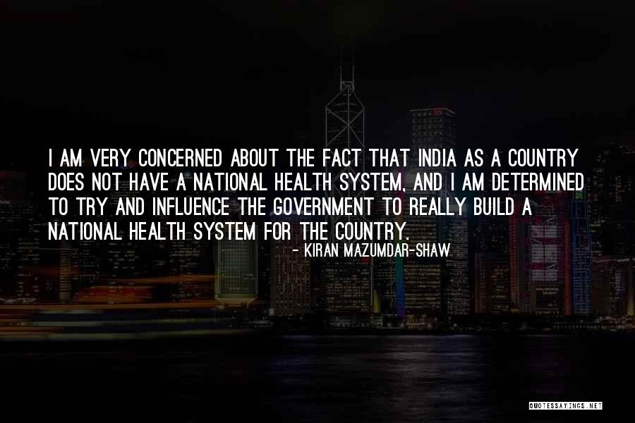 Mazumdar Shaw Quotes By Kiran Mazumdar-Shaw Mazumdar Shaw Quotes By Kiran Mazumdar-Shaw