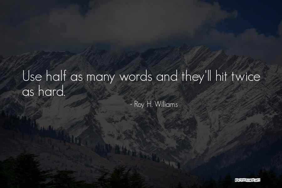 Mazzaferro Pesca Quotes By Roy H. Williams Mazzaferro Pesca Quotes By Roy H. Williams
