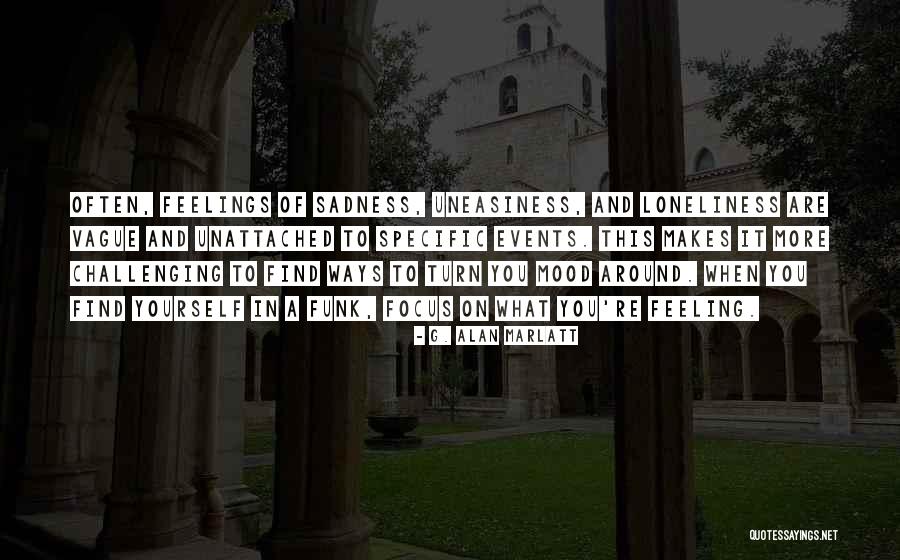 Mazzariellos Quotes By G. Alan Marlatt Mazzariellos Quotes By G. Alan Marlatt