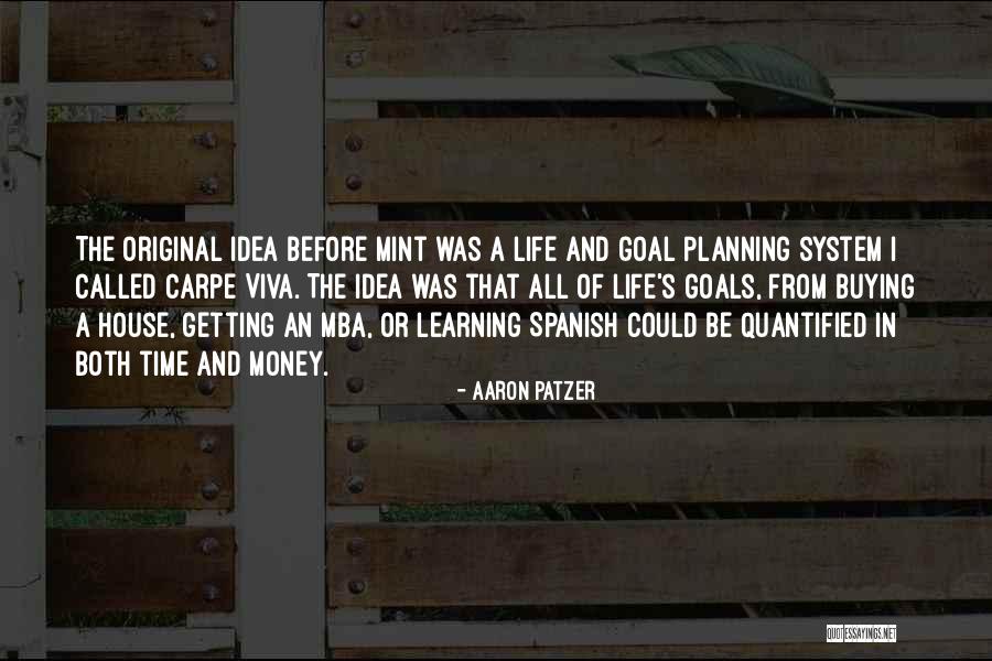 Mba Done Quotes By Aaron Patzer