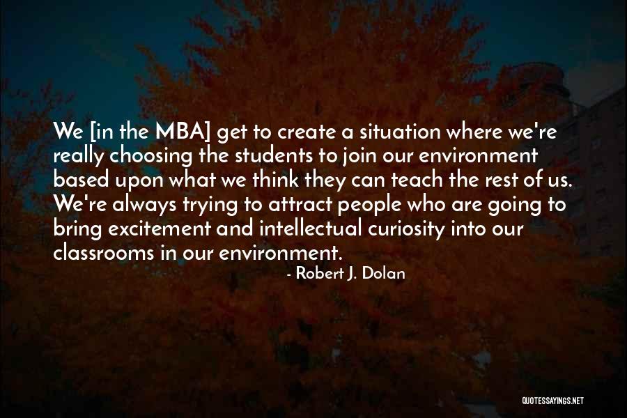 Mba Done Quotes By Robert J. Dolan