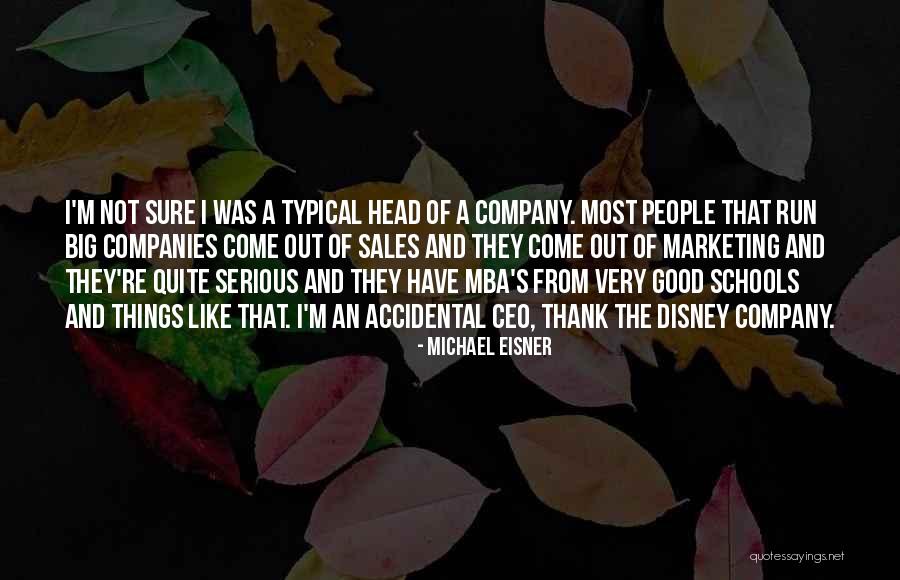 Mba Marketing Quotes By Michael Eisner