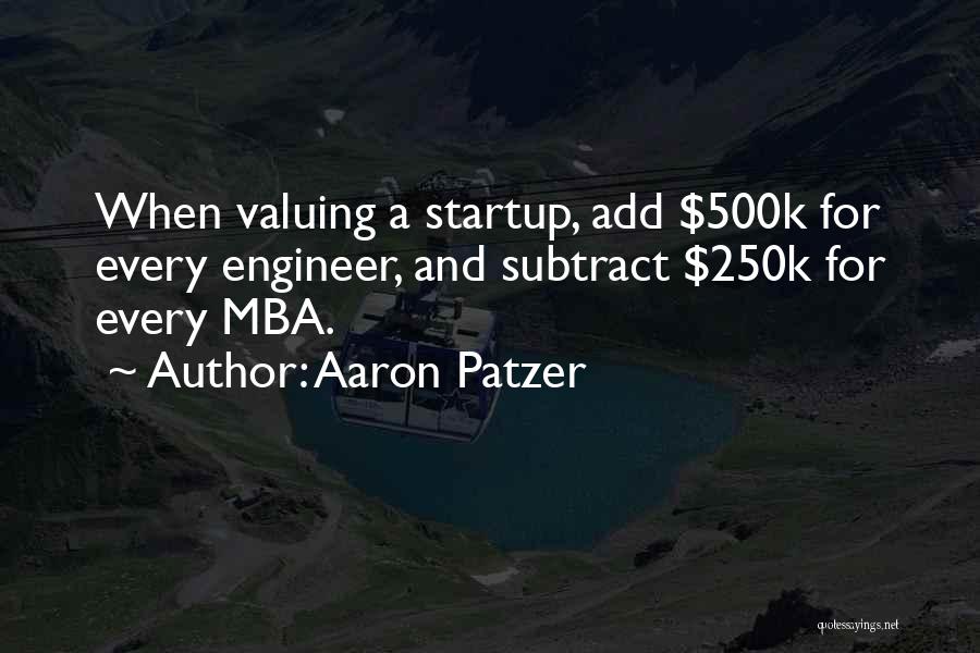 Mba Quotes By Aaron Patzer