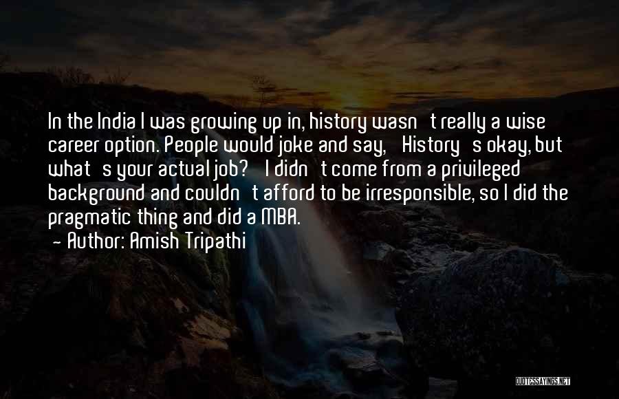 Mba Quotes By Amish Tripathi