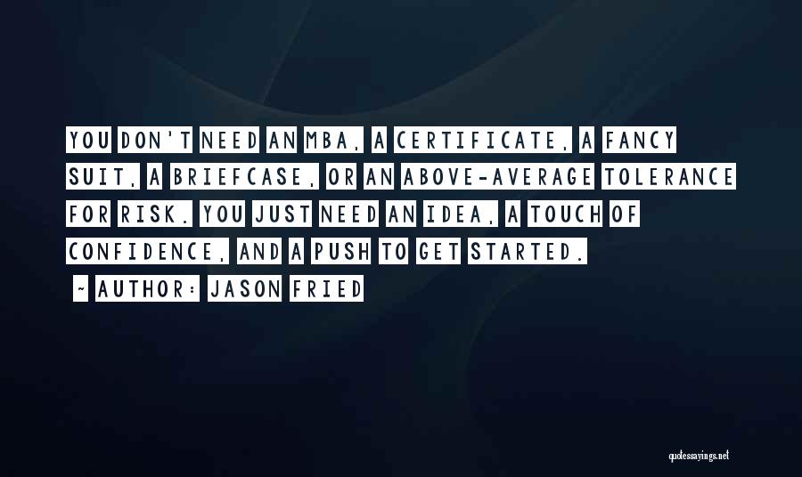 Mba Quotes By Jason Fried