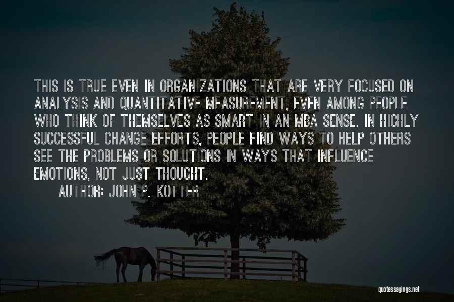 Mba Quotes By John P. Kotter