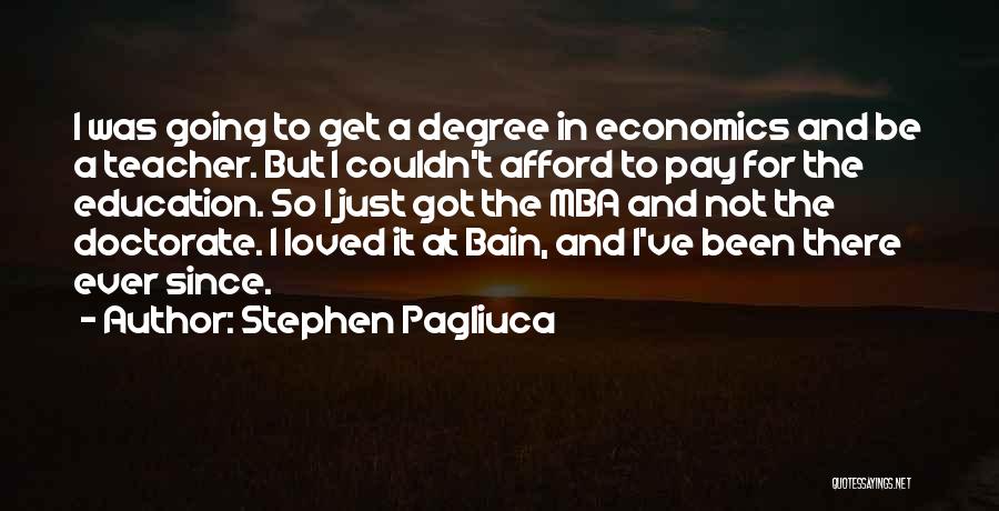 Mba Quotes By Stephen Pagliuca