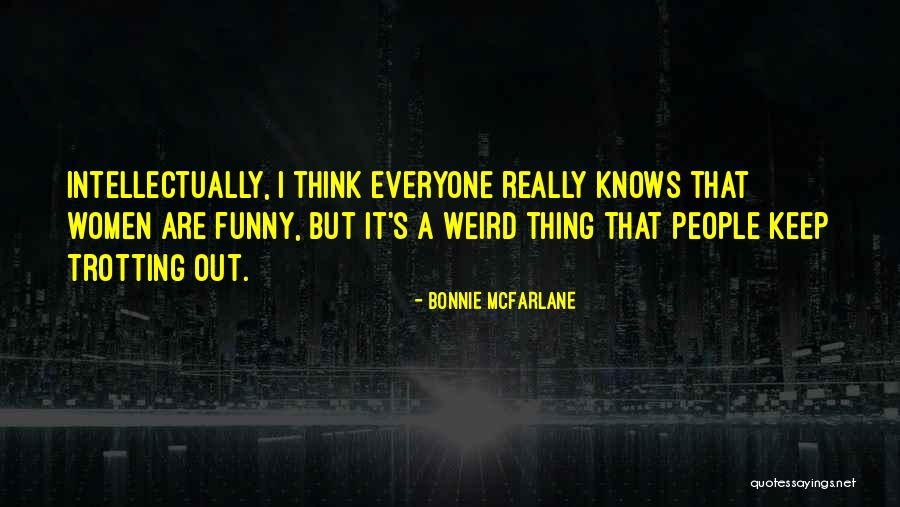 Mbah Mun Quotes By Bonnie McFarlane Mbah Mun Quotes By Bonnie McFarlane