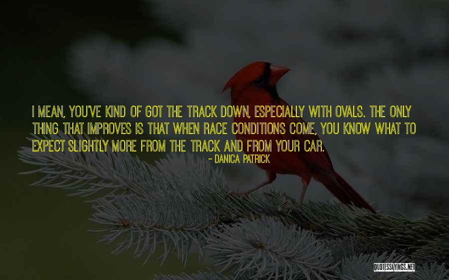 Mbatha Clan Quotes By Danica Patrick Mbatha Clan Quotes By Danica Patrick