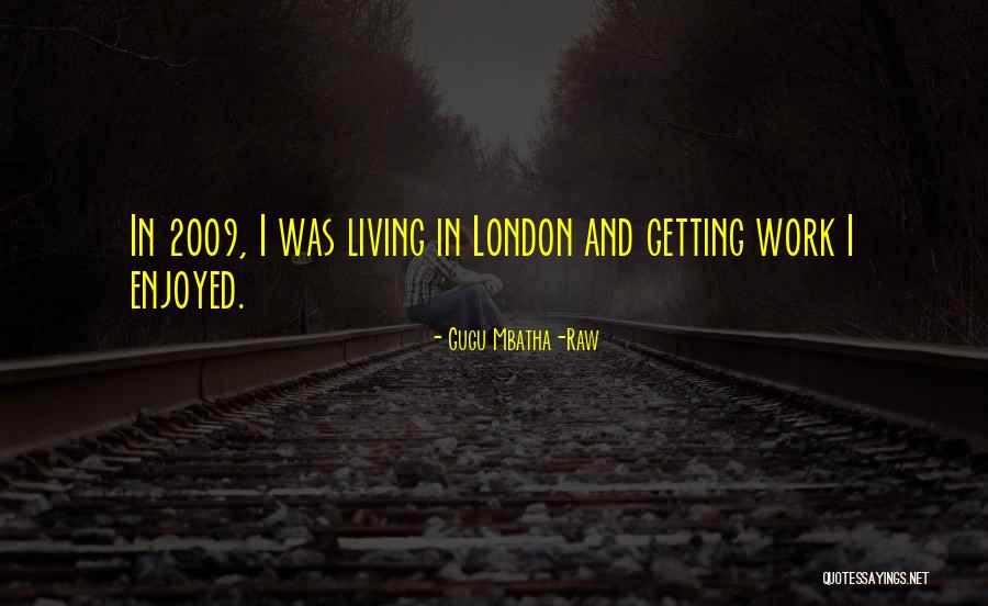 Mbatha Raw Quotes By Gugu Mbatha-Raw Mbatha Raw Quotes By Gugu Mbatha-Raw
