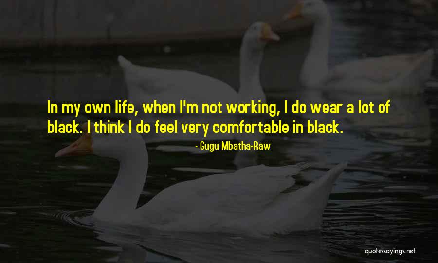 Mbatha Raw Quotes By Gugu Mbatha-Raw Mbatha Raw Quotes By Gugu Mbatha-Raw