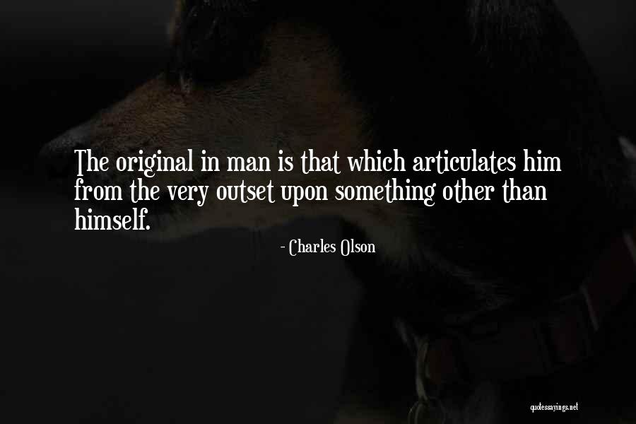 Mbellart Quotes By Charles Olson Mbellart Quotes By Charles Olson