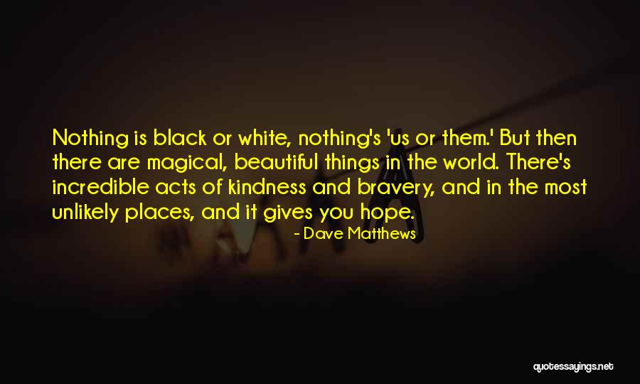 Mbenzusa Quotes By Dave Matthews Mbenzusa Quotes By Dave Matthews