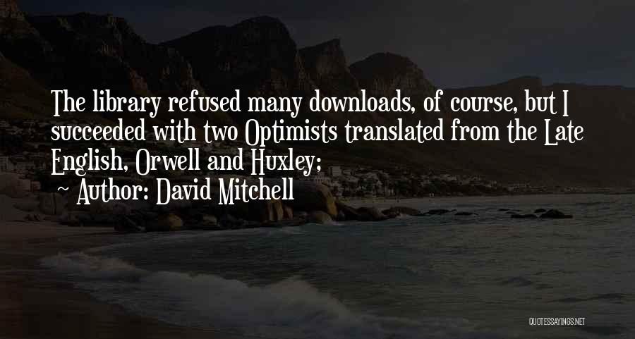 Mbine Quotes By David Mitchell