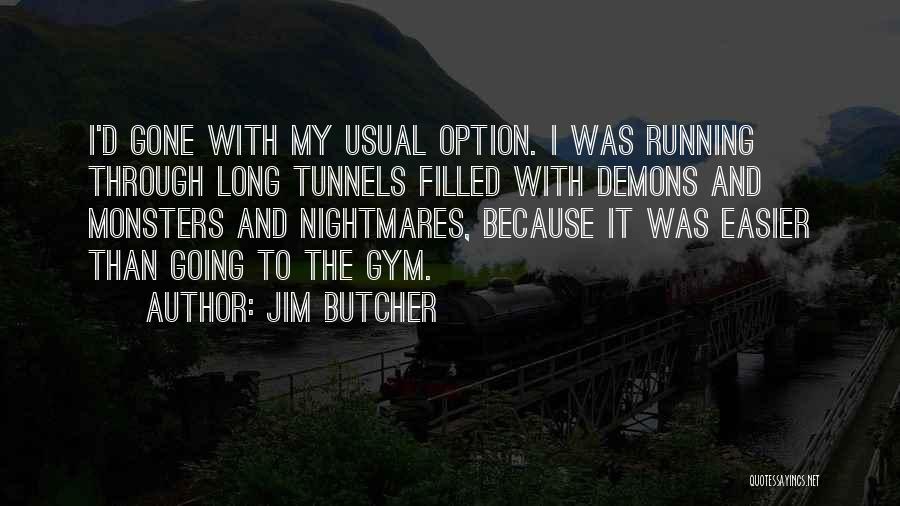Mbine Quotes By Jim Butcher