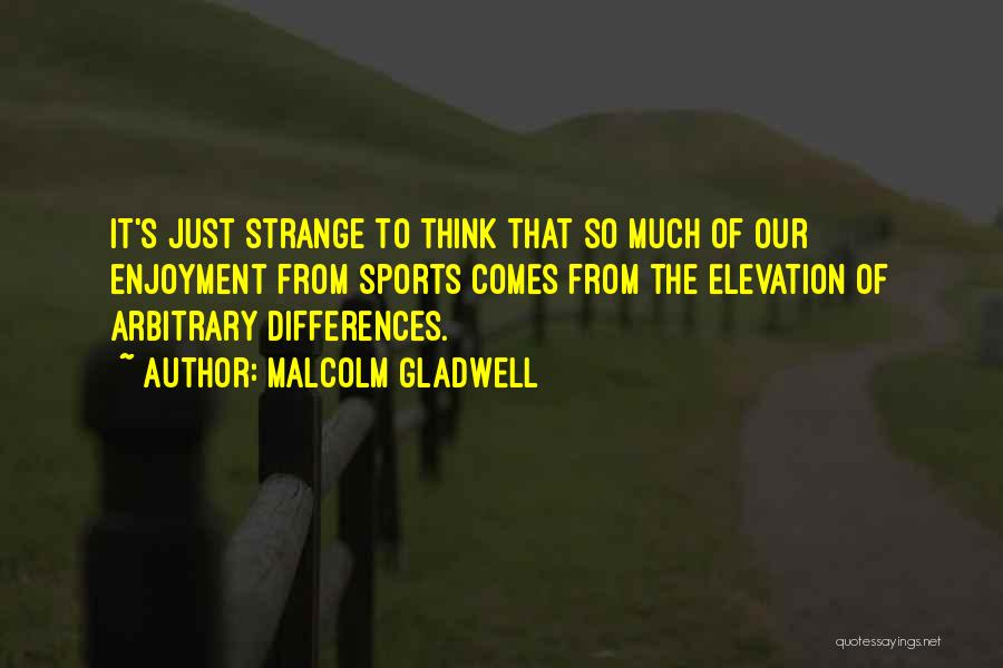 Mblaq Lee Joon Quotes By Malcolm Gladwell