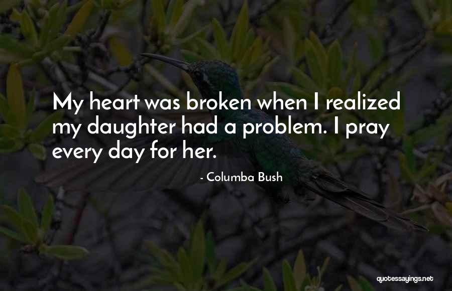 Mbrushey21 Quotes By Columba Bush Mbrushey21 Quotes By Columba Bush