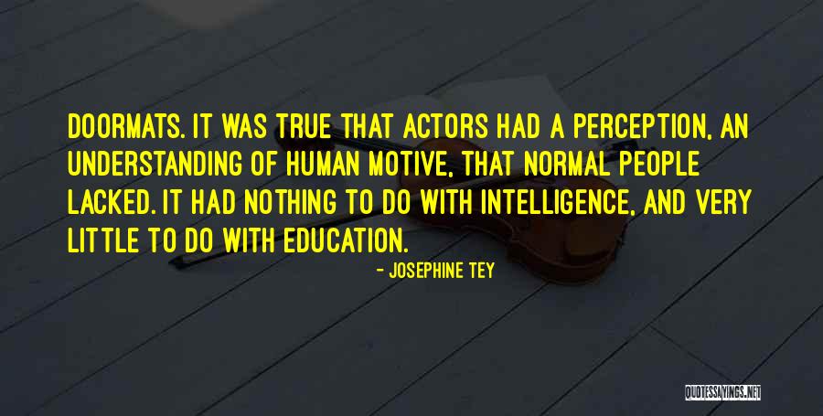 Mbti Online Quotes By Josephine Tey