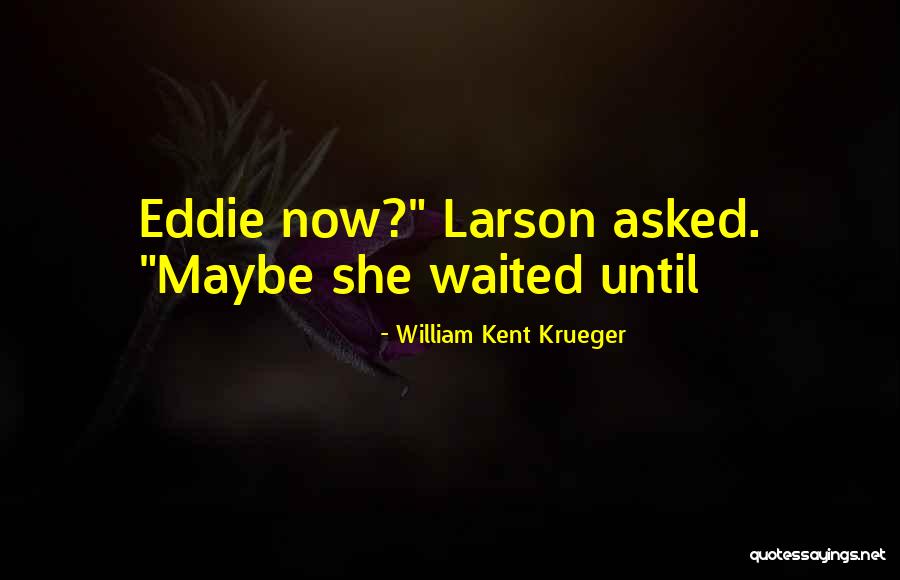 Mbula Schoen Quotes By William Kent Krueger Mbula Schoen Quotes By William Kent Krueger