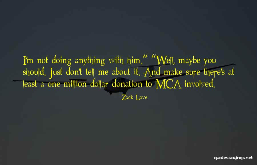 Mca Course Quotes By Zack Love Mca Course Quotes By Zack Love