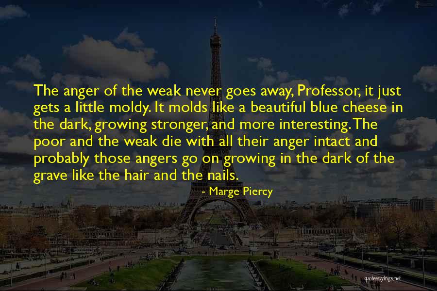 Mcats Medical School Quotes By Marge Piercy Mcats Medical School Quotes By Marge Piercy