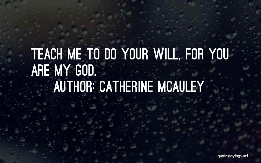 Mcauley Quotes By Catherine McAuley