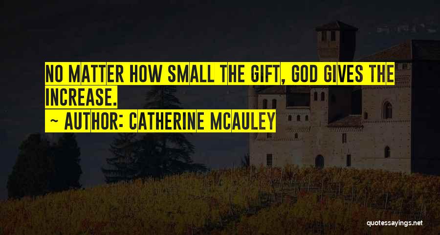 Mcauley Quotes By Catherine McAuley