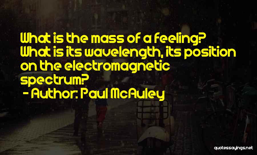 Mcauley Quotes By Paul McAuley