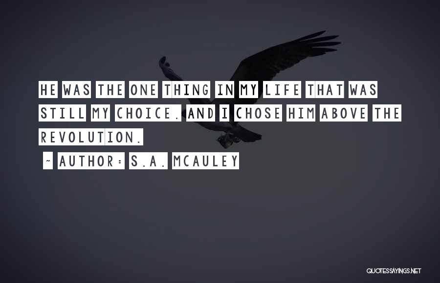 Mcauley Quotes By S.A. McAuley