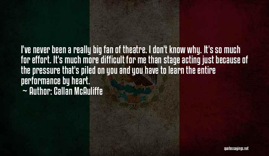 Mcauliffe Quotes By Callan McAuliffe