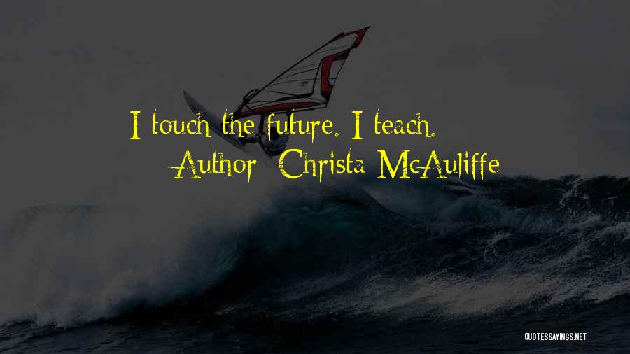 Mcauliffe Quotes By Christa McAuliffe