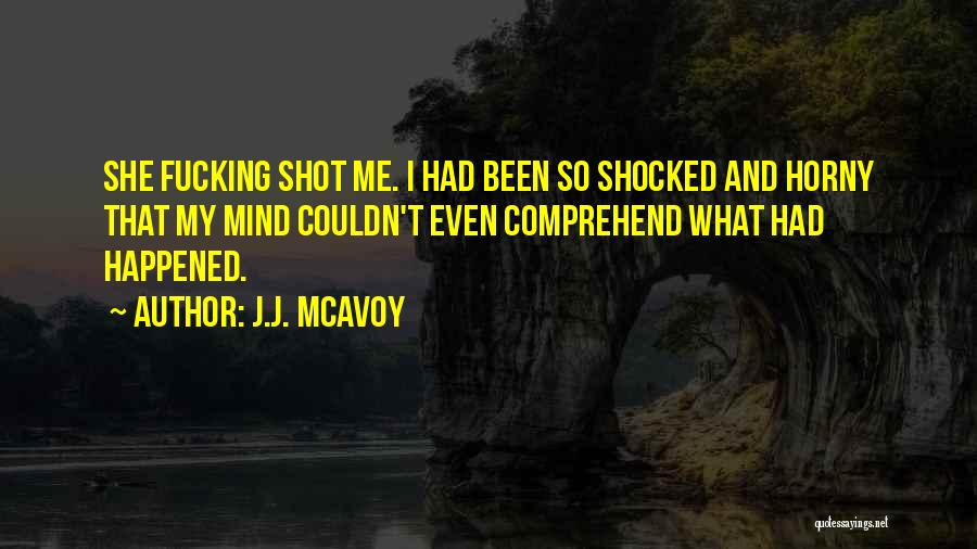 Mcavoy Quotes By J.J. McAvoy