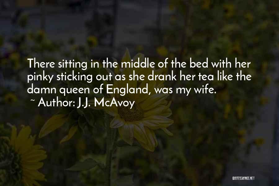 Mcavoy Quotes By J.J. McAvoy