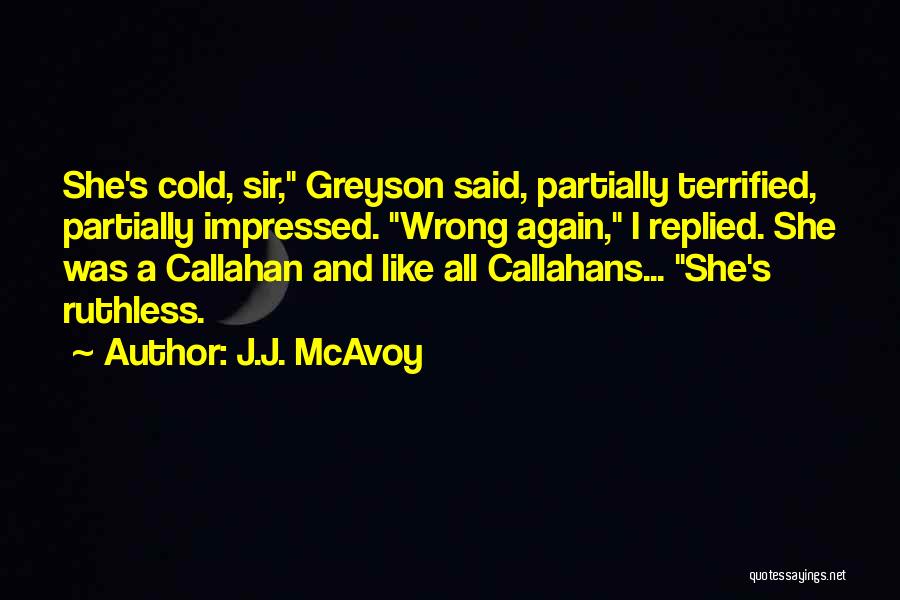 Mcavoy Quotes By J.J. McAvoy