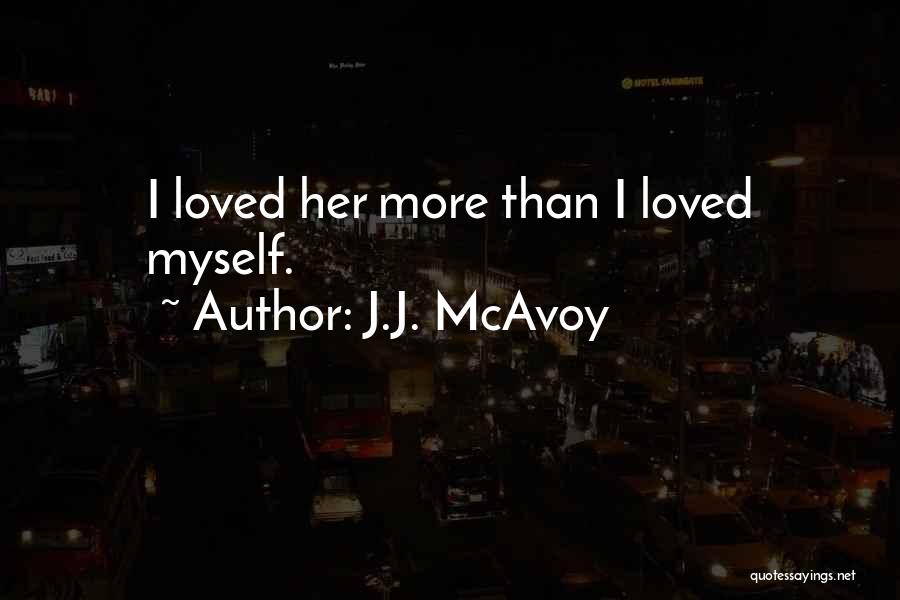 Mcavoy Quotes By J.J. McAvoy