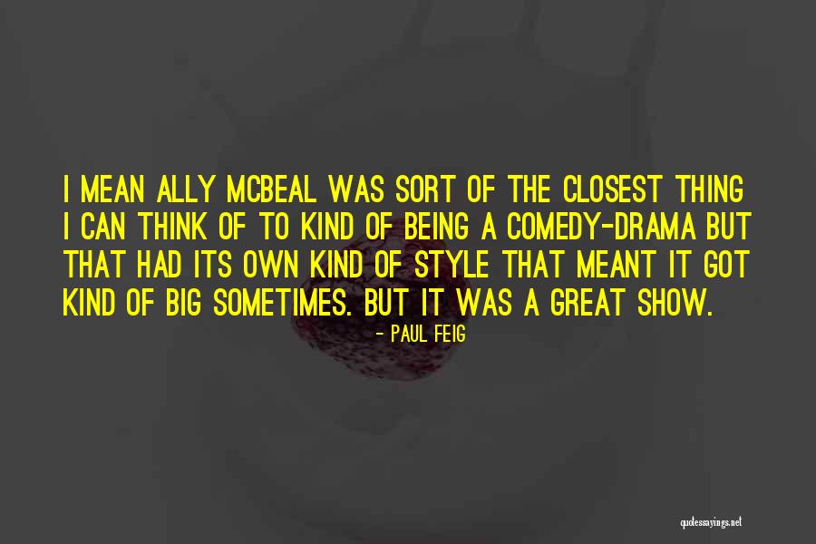 Mcbeal Ally Quotes By Paul Feig Mcbeal Ally Quotes By Paul Feig