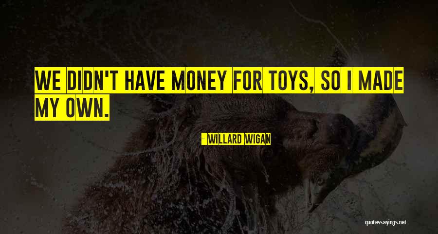 Mcbryar Excavation Quotes By Willard Wigan Mcbryar Excavation Quotes By Willard Wigan