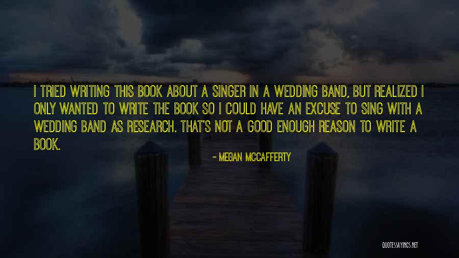 Mccafferty Band Quotes By Megan McCafferty Mccafferty Band Quotes By Megan McCafferty