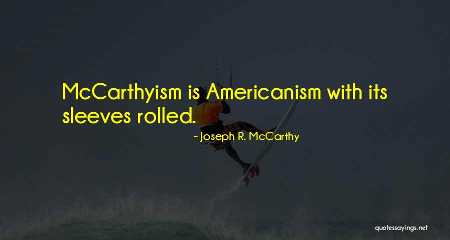 Mccaffree Virus Quotes By Joseph R. McCarthy
