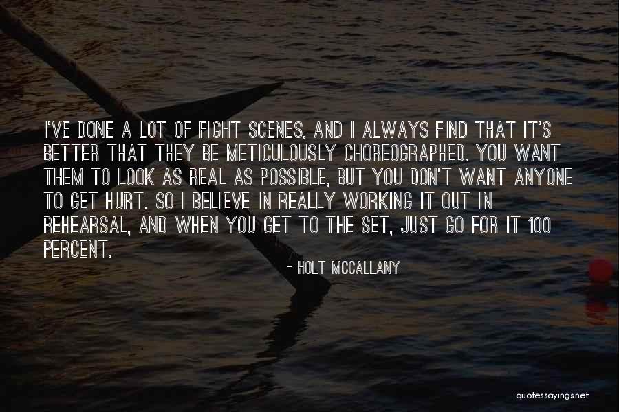 Mccallany Holt Quotes By Holt McCallany Mccallany Holt Quotes By Holt McCallany