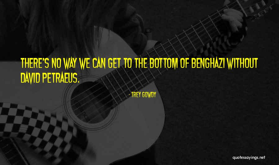 Mccampbell Wells Quotes By Trey Gowdy Mccampbell Wells Quotes By Trey Gowdy